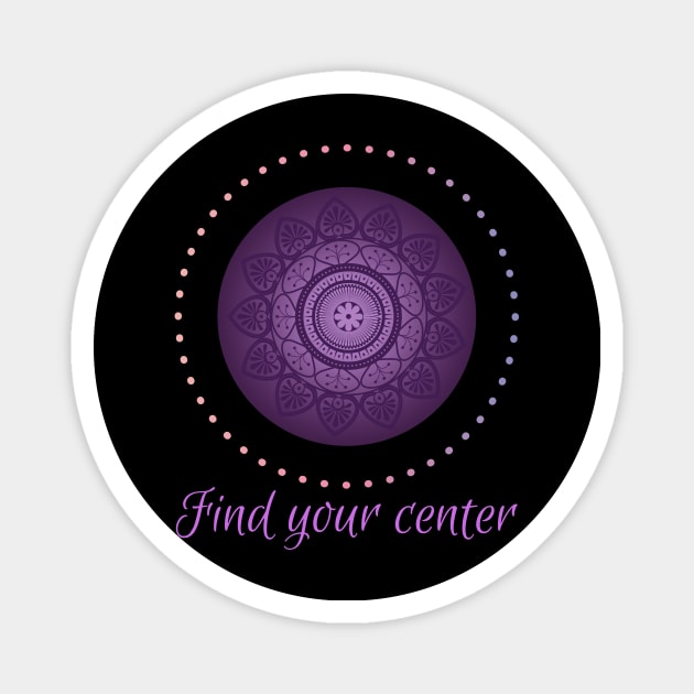 Find you center Magnet by Fantastic Store